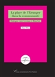 LA PLACE DE L'ETRANGER DANS LA COMMUNAUTE - DIALOGUE ENTRE LEVINAS ET BLANCHOT 